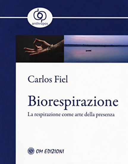 Immagine di BIORESPIRAZIONE. LA RESPIRAZIONE COME ARTE DELLA PRESENZA