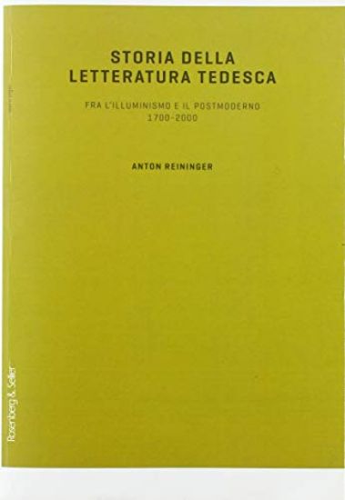 Immagine di STORIA DELLA LETTERATURA TEDESCA. FRA L`ILLUMINISMO E IL POSTMODERNO 1700-2000