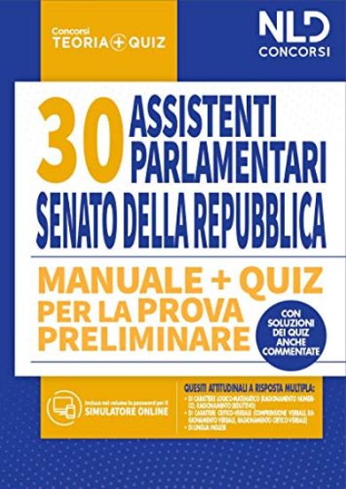 Immagine di CONCORSO 30 ASSISTENTI PARLAMENTARI AL SENATO DELLA REPUBBLICA ; MANUALE + QUIZ