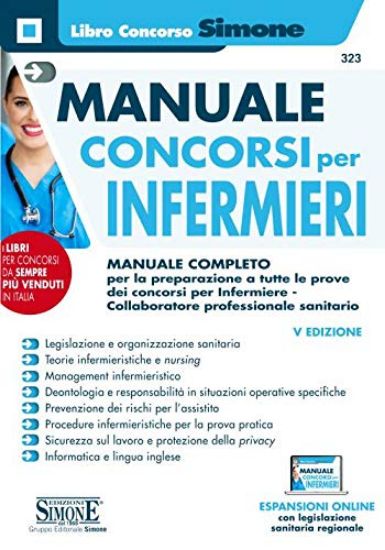 Immagine di MANUALE CONCORSI PER INFERMIERI. MANUALE COMPLETO PER LA PREPARAZIONE A TUTTE LE PROVE DEI CONCORSI