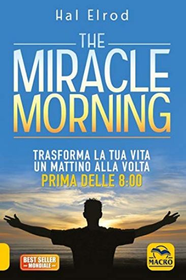 Immagine di MIRACLE MORNING PER LE FAMIGLIE. TRASFORMA LA TUA VITA E QUELLA DEI TUOI BAMBINI UN MATTINO ALLA...