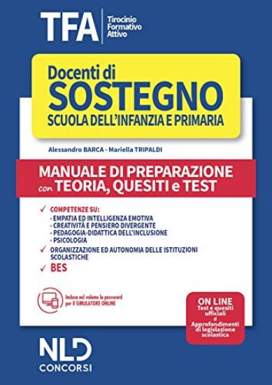 Immagine di TFA DOCENTI DI SOSTEGNO SCUOLA DELL`INFANZIA E PRIMARIA - MANUALE + TEST