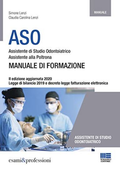 Immagine di ASO ASSISTENTE STUDIO ODONTOIATRICO. ASSISTENTE ALLA POLTRONA - MANUALE DI FORMAZIONE