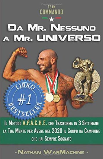 Immagine di DA MR. NESSUNO A MR. UNIVERSO: IL METODO A.P.A.C.H.E. CHE TRASFORMA IN 3 SETTIMANE LA TUA MENTE