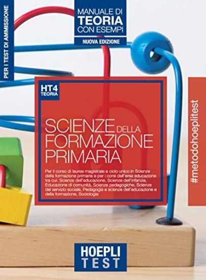 Immagine di HOEPLI TEST. SCIENZE DELLA FORMAZIONE PRIMARIA. MANUALE DI TEORIA PER I TEST DI AMMISSIONE ALL`U...