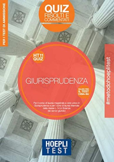 Immagine di HOEPLI TEST. GIURISPRUDENZA. QUIZ RISOLTI E COMMENTATI. PER LA PREPARAZIONE AI TEST DI AMMISSION...