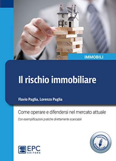 Immagine di RISCHIO IMMOBILIARE. COME OPERARE E DIFENDERSI