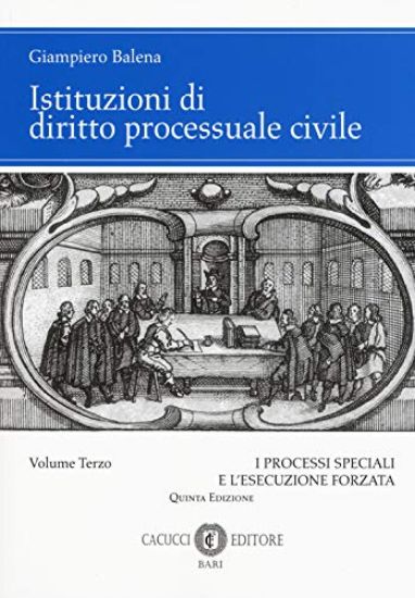 Immagine di ISTITUZIONI DI DIRITTO PROCESSUALE CIVILE - VOLUME 3