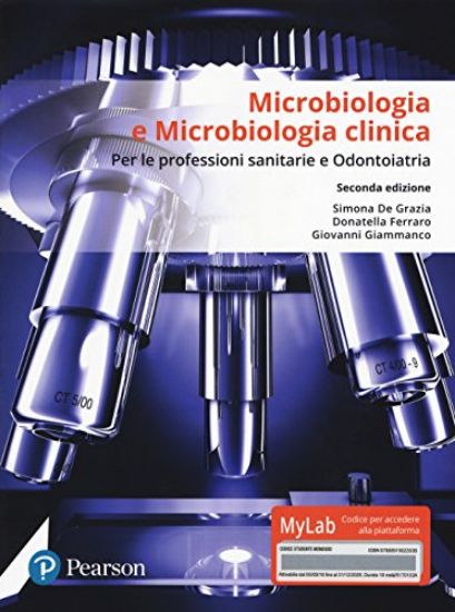 Immagine di MICROBIOLOGIA E MICROBIOLOGIA CLINICA. PER LE PROFESSIONI SANITARIE E ODONTOIATRIA. EDIZ. MYLAB....