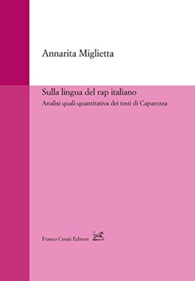 Immagine di SULLA LINGUA DEL RAP ITALIANO. ANALISI QUALI-QUANTITATIVA DEI TESTI DI CAPAREZZA