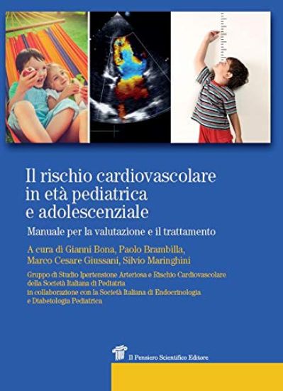 Immagine di RISCHIO CARDIOVASCOLARE IN ETA` PEDIATRICA E ADOLESCENZIALE. MANUALE PER LA VALUTAZIONE E IL TRA...