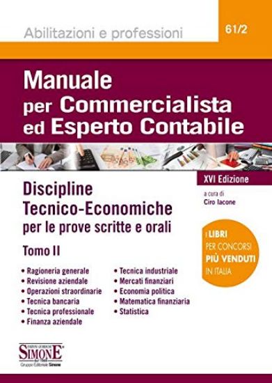 Immagine di MANUALE PER COMMERCIALISTA ED ESPERTO CONTABILE. TOMO 2 DISCIPLINE TECNICO ECONOMICHE