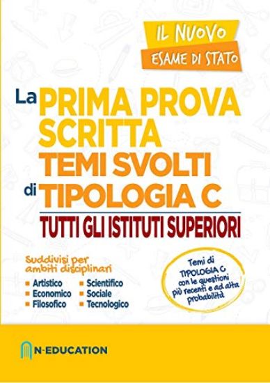 Immagine di PRIMA PROVA SCRITTA. TEMI SVOLTI DI TIPOLOGICA C. PER ISTITUTI SUPERIORI