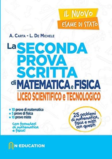 Immagine di SECONDA PROVA SRITTA DI MATEMATICA E FISICA. LICEO SCIENTIFICO E TECNOLOGICO