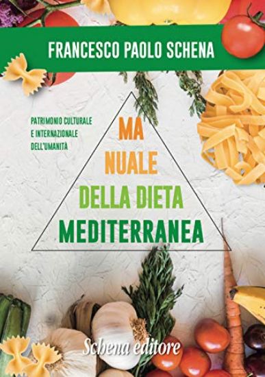 Immagine di MANUALE DELLA DIETA MEDITERRANEA. EFFETTI BENEFICI SULLE MALATTIE