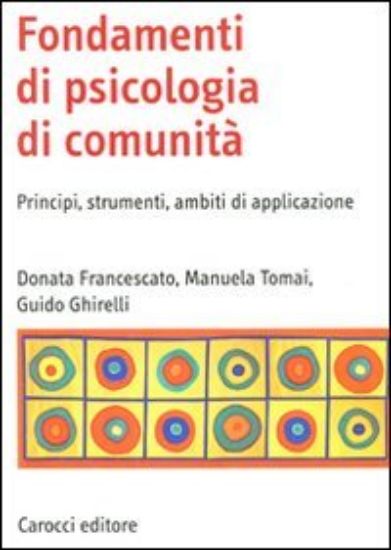 Immagine di FONDAMENTI DI PSICOLOGIA DI COMUNITA`. PRINCIPI, STRUMENTI, AMBITI DI APPLICAZIONE