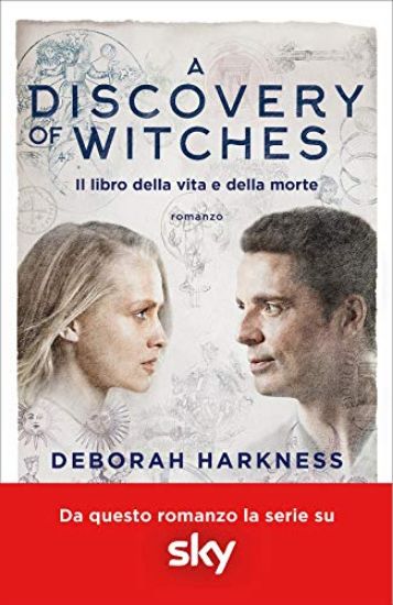 Immagine di DISCOVERY OF WITCHES. IL LIBRO DELLA VITA E DELLA MORTE (A)