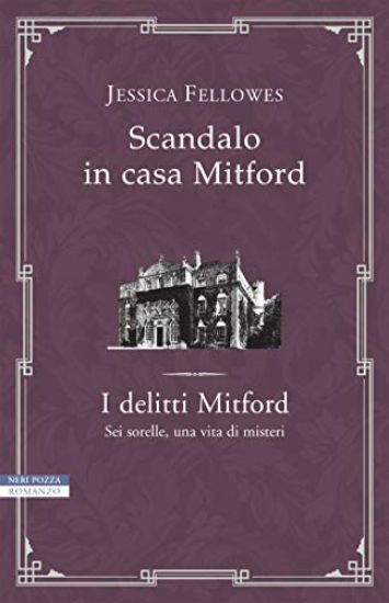 Immagine di SCANDALO IN CASA MITFORD. I DELITTI MITFORD