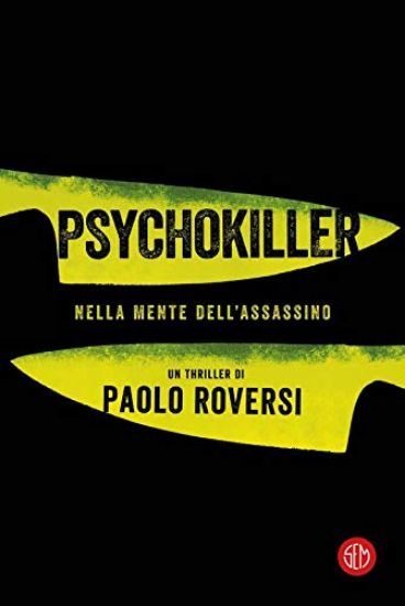 Immagine di PSYCHOKILLER. NELLA MENTE DELL`ASSASSINO