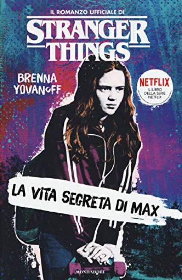 Immagine di VITA SEGRETA DI MAX. IL ROMANZO UFFICIALE DI STRANGER THINGS (LA)