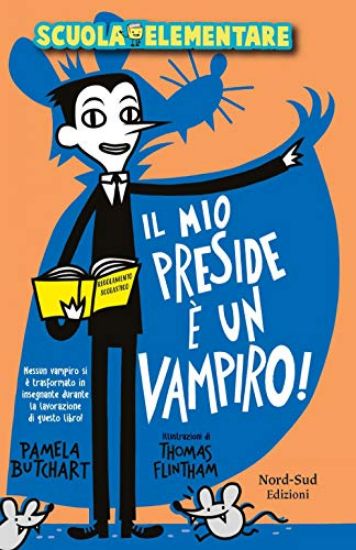 Immagine di MIO PRESIDE E` UN VAMPIRO! SCUOLA ELEMENTARE (IL)