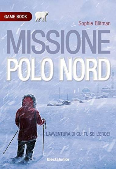 Immagine di MISSIONE POLO NORD. GAME BOOK