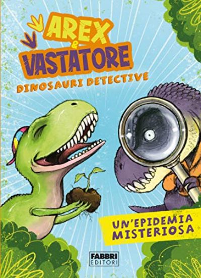 Immagine di EPIDEMIA MISTERIOSA. AREX & VASTATORE, DINOSAURI DETECTIVE (UN`)