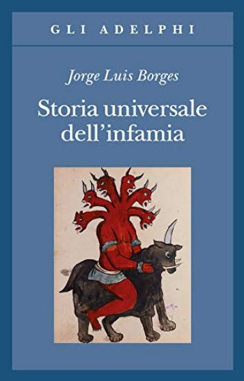 Immagine di STORIA UNIVERSALE DELL`INFAMIA