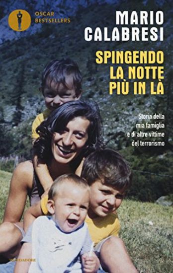 Immagine di SPINGENDO LA NOTTE PIU` IN LA`. STORIA DELLA MIA FAMIGLIA E DI ALTRE VITTIME DEL TERRORISMO