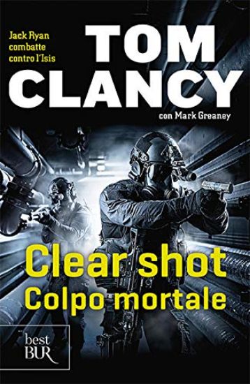 Immagine di CLEAR SHOT. COLPO MORTALE