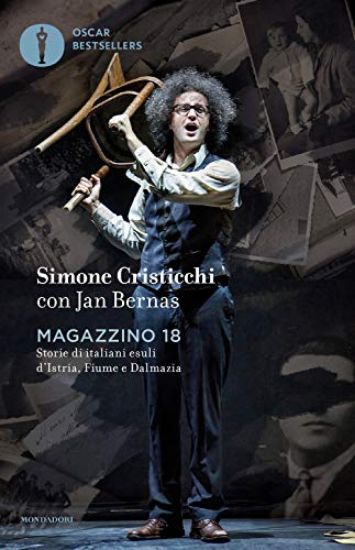 Immagine di MAGAZZINO 18. STORIE DI ITALIANI ESULI D`ISTRIA, FIUME E DALMAZIA