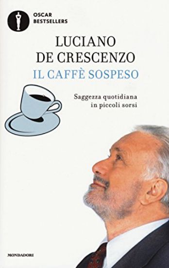 Immagine di CAFFE` SOSPESO. SAGGEZZA QUOTIDIANA IN PICCOLI SORSI (IL)