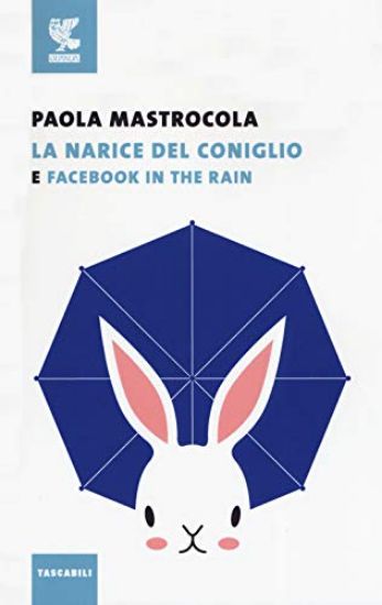 Immagine di FACEBOOK IN THE RAIN-LA NARICE DEL CONIGLIO