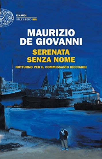 Immagine di SERENATA SENZA NOME. NOTTURNO PER IL COMMISSARIO RICCIARDI