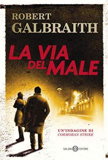 Immagine di VIA DEL MALE. UN`INDAGINE DI CORMORAN STRIKE (LA)