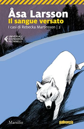 Immagine di SANGUE VERSATO. I CASI DI REBECKA MARTINSSON (IL) - VOLUME 2