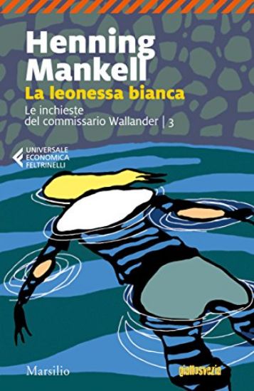 Immagine di LEONESSA BIANCA. LE INCHIESTE DEL COMMISSARIO WALLANDER (LA) - VOLUME 3