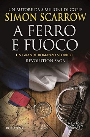 Immagine di A FERRO E FUOCO. REVOLUTION SAGA - VOLUME 3