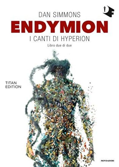 Immagine di ENDYMION. I CANTI DI HYPERION. TITAN EDITION - VOLUME 2