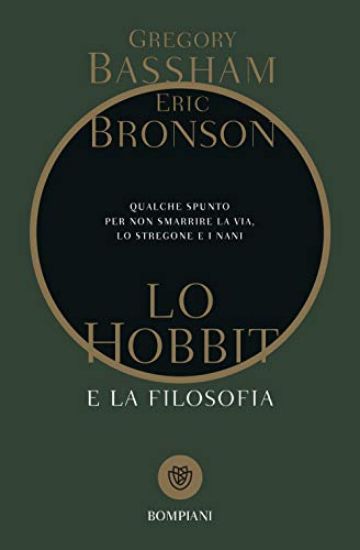 Immagine di HOBBIT E LA FILOSOFIA. QUALCHE SPUNTO PER NON SMARRIRE LA VIA, LO STREGONE E I NANI (LO)