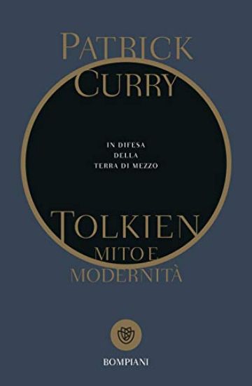 Immagine di TOLKIEN, MITO E MODERNITA`. IN DIFESA DELLA TERRA DI MEZZO