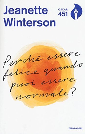 Immagine di PERCHE` ESSERE FELICE QUANDO PUOI ESSERE NORMALE? CON SEGNALIBRO