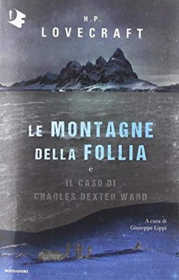 Immagine di MONTAGNE DELLA FOLLIA-IL CASO DI CHARLES DEXTER WARD (LE)