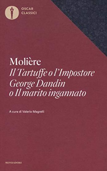 Immagine di TARTUFFE O L`IMPOSTORE, GEORGE DANDIN O «IL MARITO INGANNATO» (IL)