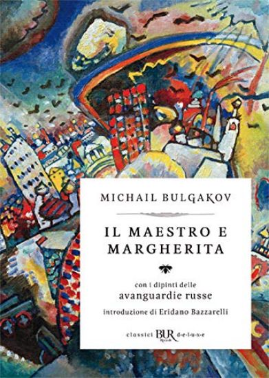 Immagine di IL MAESTRO E MARGHERITA. CON I DIPINTI DELLE AVANGUARDIE RUSSE. EDIZ. DELUXE (IL)