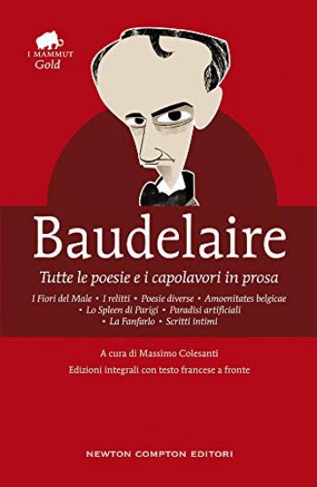 Immagine di TUTTE LE POESIE E I CAPOLAVORI IN PROSA. TESTO FRANCESE A FRONTE. EDIZ. INTEGRALE