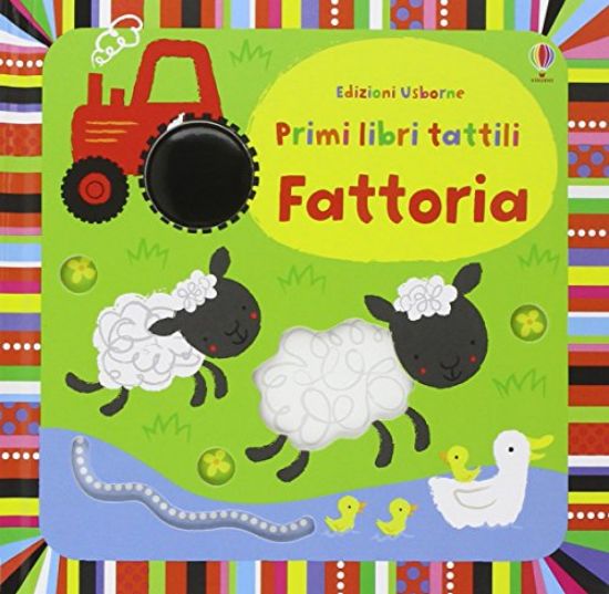 Immagine di FATTORIA. PRIMI LIBRI TATTILI. EDIZ. ILLUSTRATA