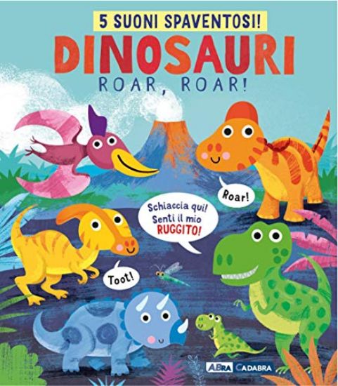 Immagine di DINOSAURI, ROAR, ROAR! LIBRO SONORO. EDIZ. A COLORI