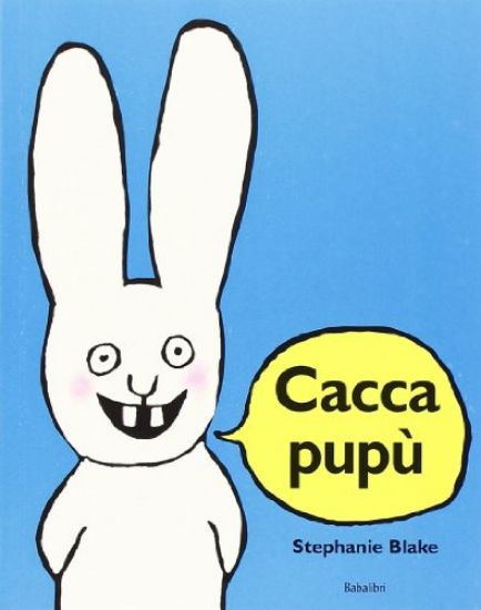 Immagine di CACCA PUPU`. EDIZ. ILLUSTRATA