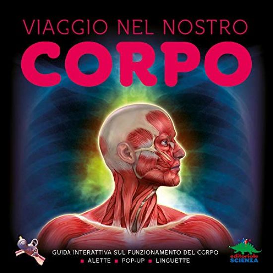 Immagine di VIAGGIO NEL NOSTRO CORPO. GUIDA INTERATTIVA SUL FUNZIONAMENTO DEL CORPO